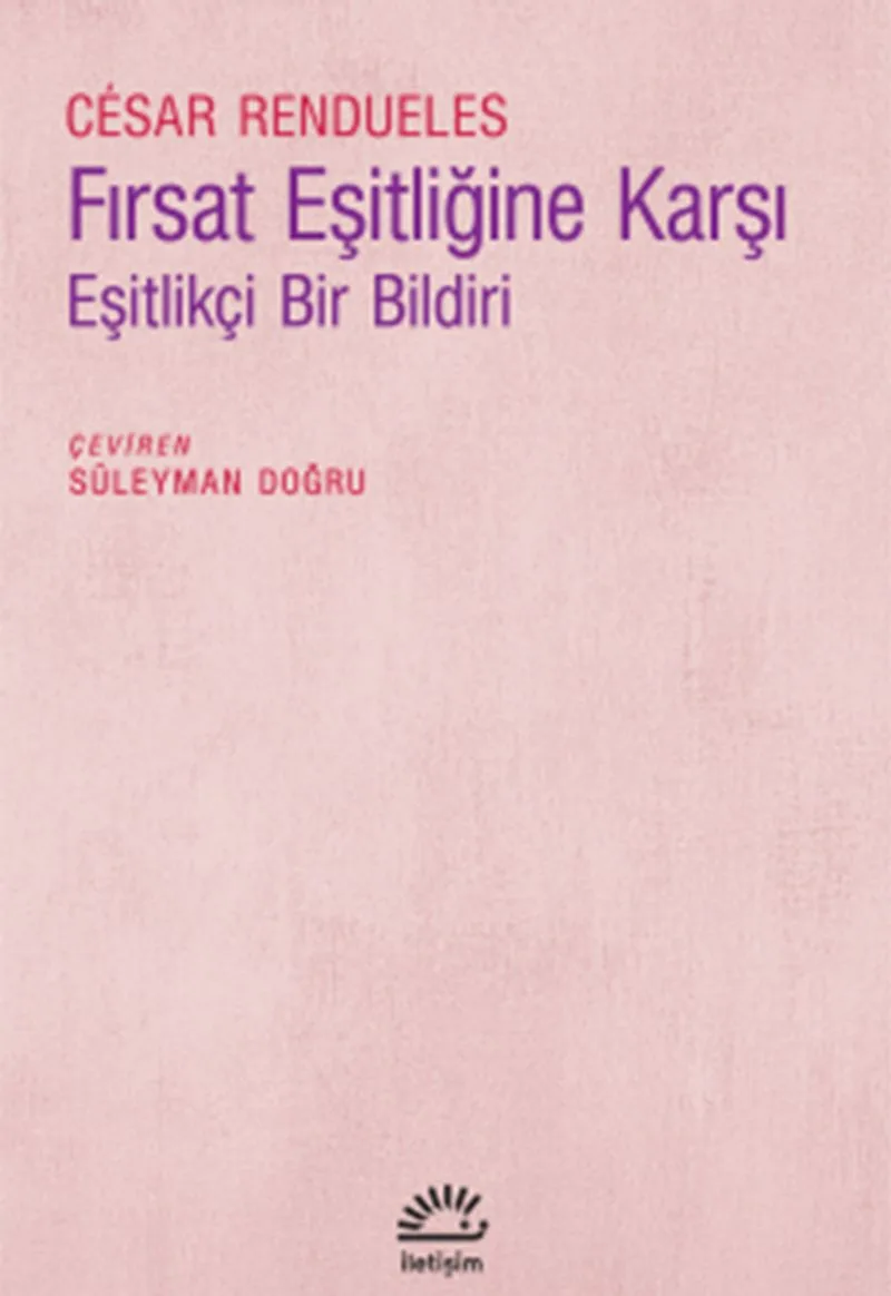 Fırsat Eşitliğine Karşı Eşitlikçi Bir Bildiri