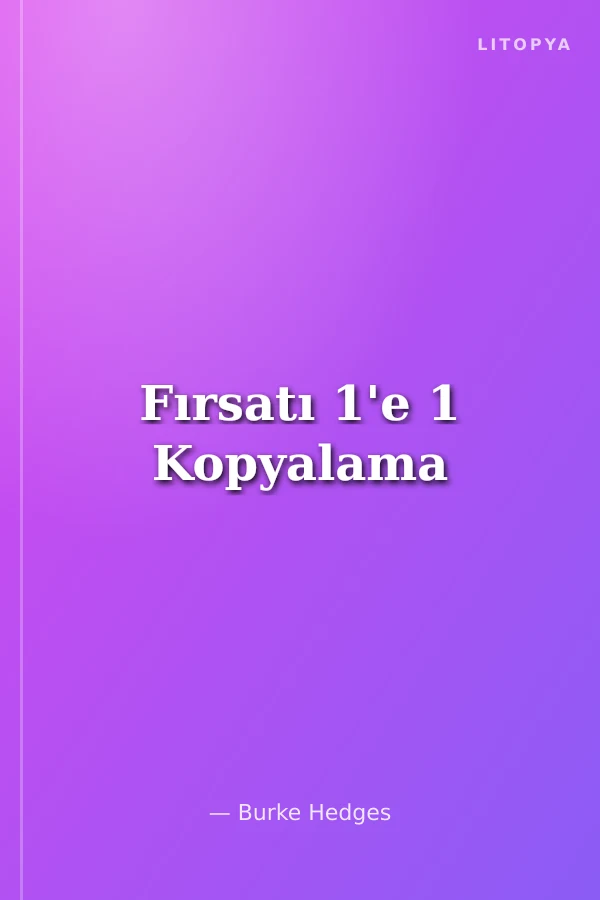 Fırsatı 1'e 1 Kopyalama