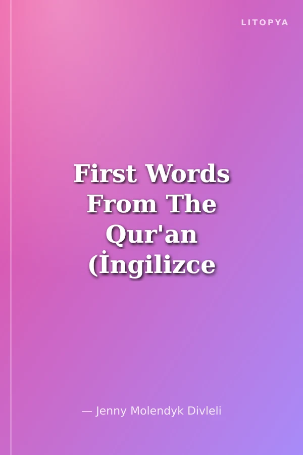 First Words From The Qur'an (İngilizce Kur'an'dan İlk Kelimelerim)