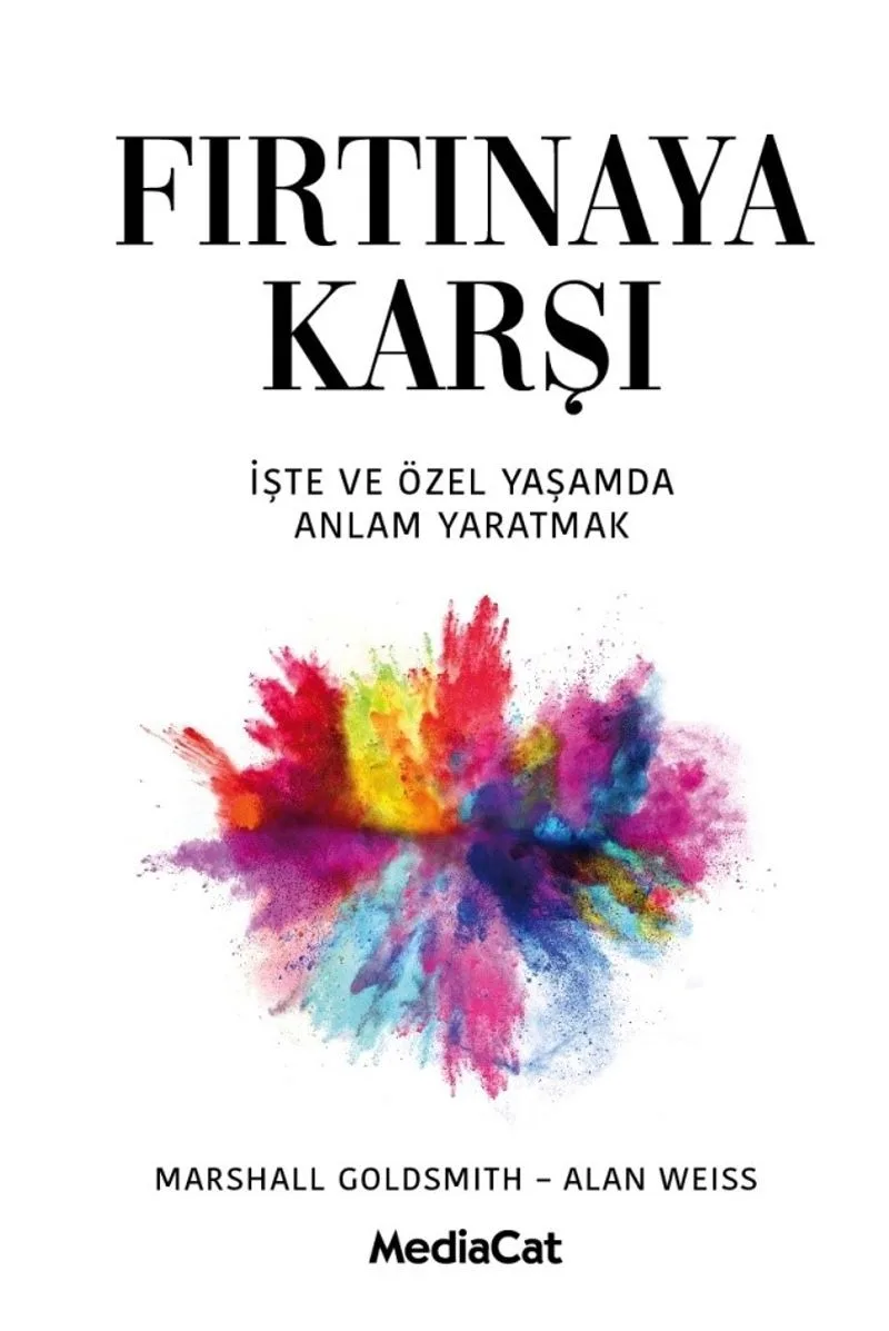 Fırtınaya Karşı İş ve Özel Yaşamda Anlam Yaratmak