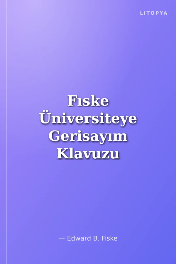 Fıske Üniversiteye Gerisayım Klavuzu