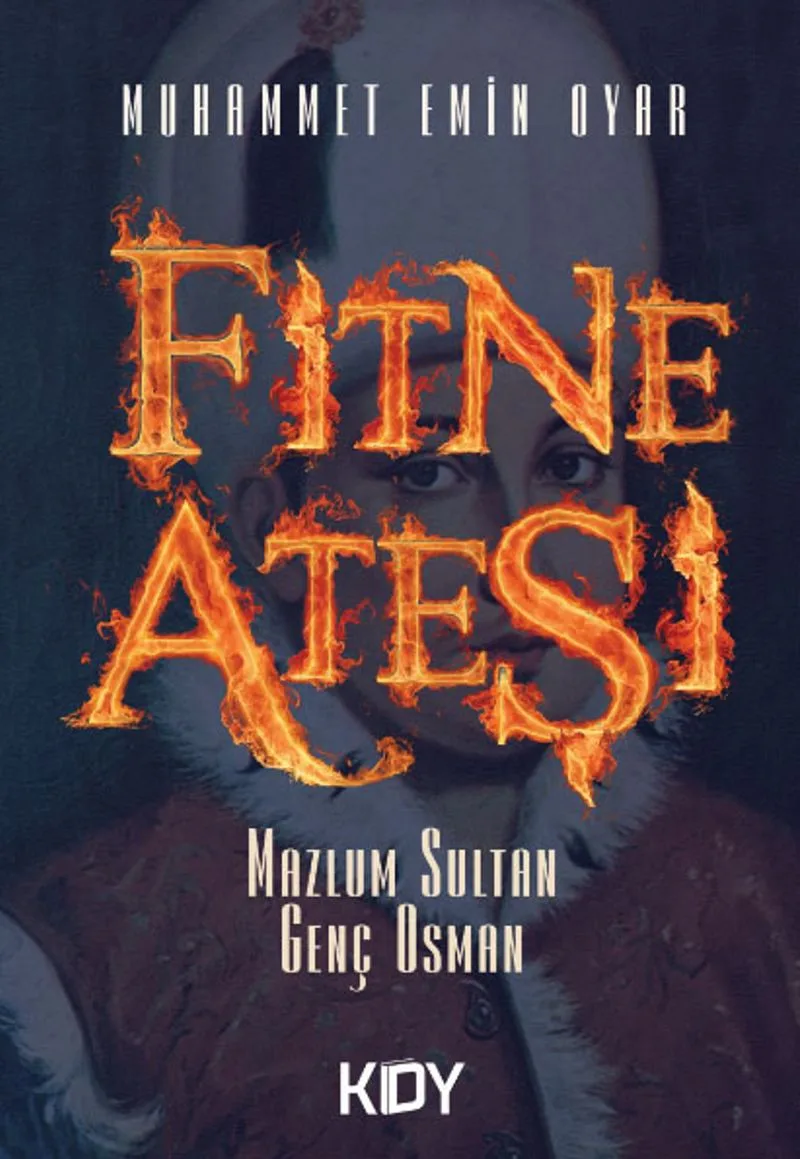 Fitne Ateşi Mazlum Sultan Genç Osman