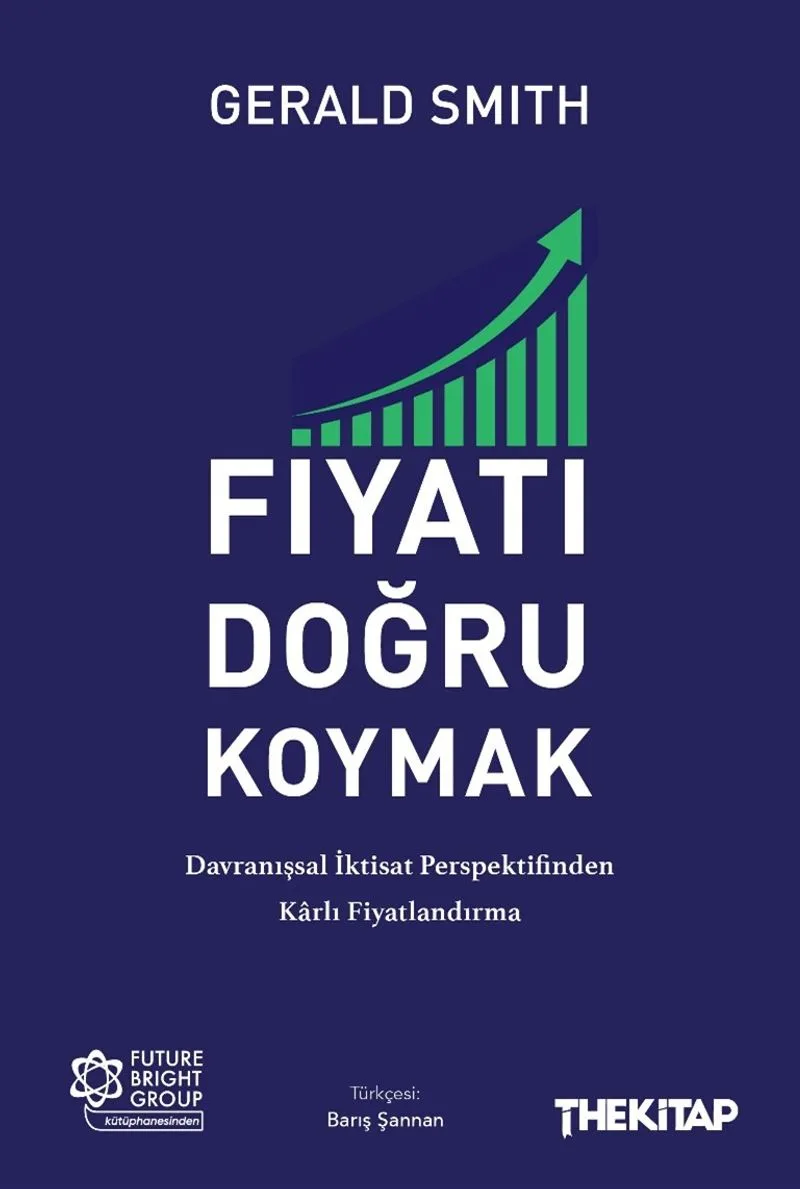 Fiyatı Doğru Koymak: Davranışsal İktisat Perspektifinden Karlı Fiyatlandırma