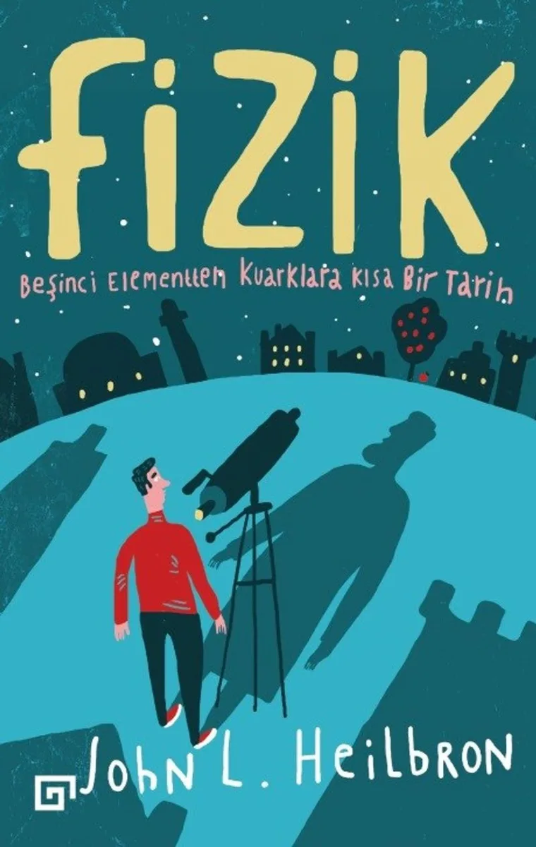 Fizik: Beşinci Elementten Kuarklara Kısa Bir Tarih