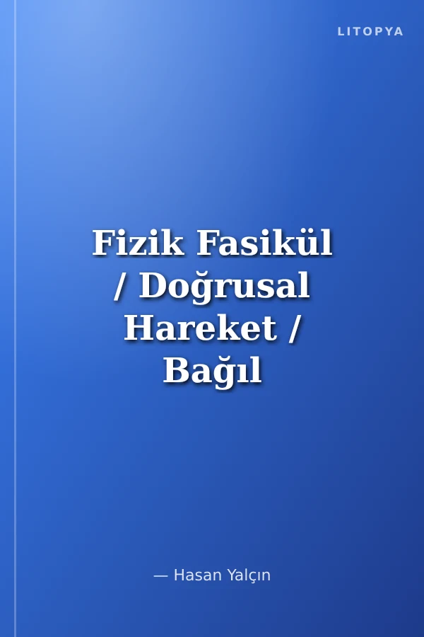 Fizik Fasikül / Doğrusal Hareket / Bağıl Hareket / Nehir Problemleri