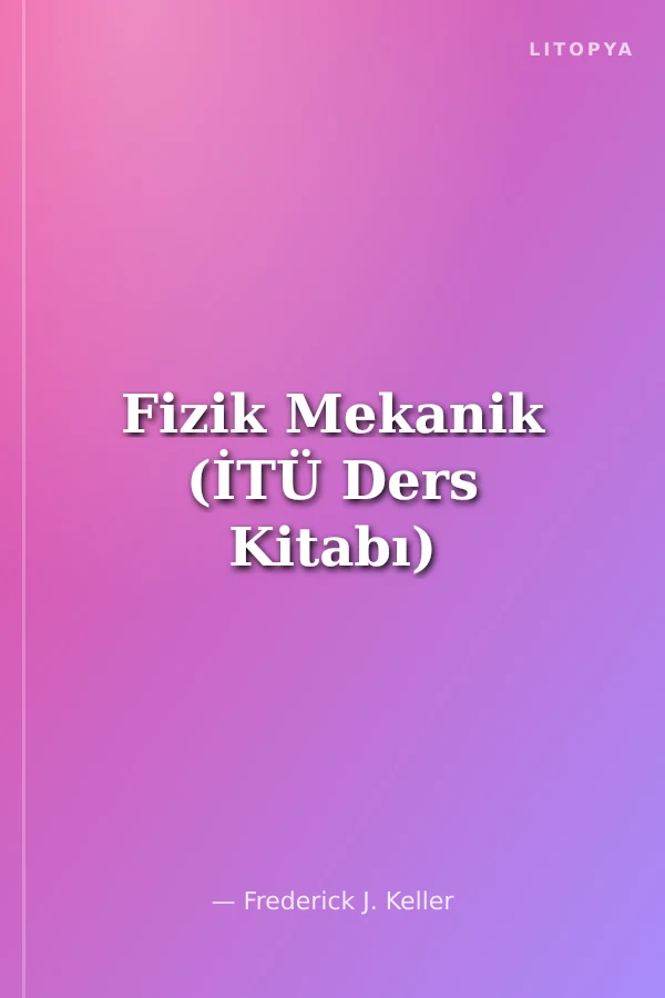 Fizik Mekanik (İTÜ Ders Kitabı)
