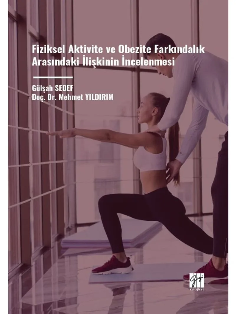 Fiziksel Aktivite ve Obezite Farkındalık Arasındaki İlişkinin İncelenmesi