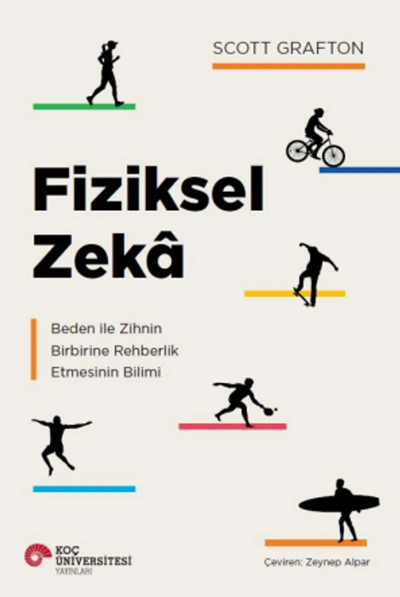Fiziksel Zeka Beden İle Zihnin Birbirine Rehberlik Etmesinin Bilimi