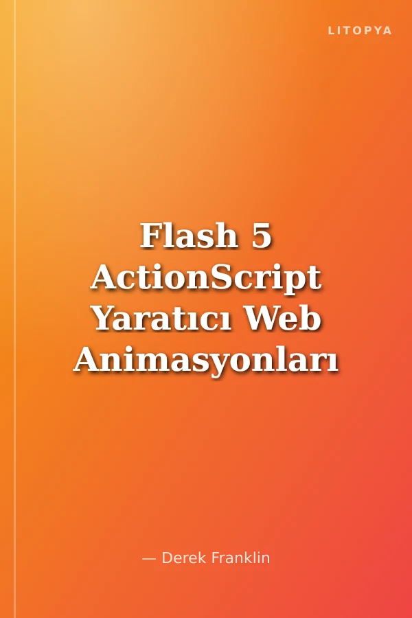 Flash 5 ActionScript Yaratıcı Web Animasyonları