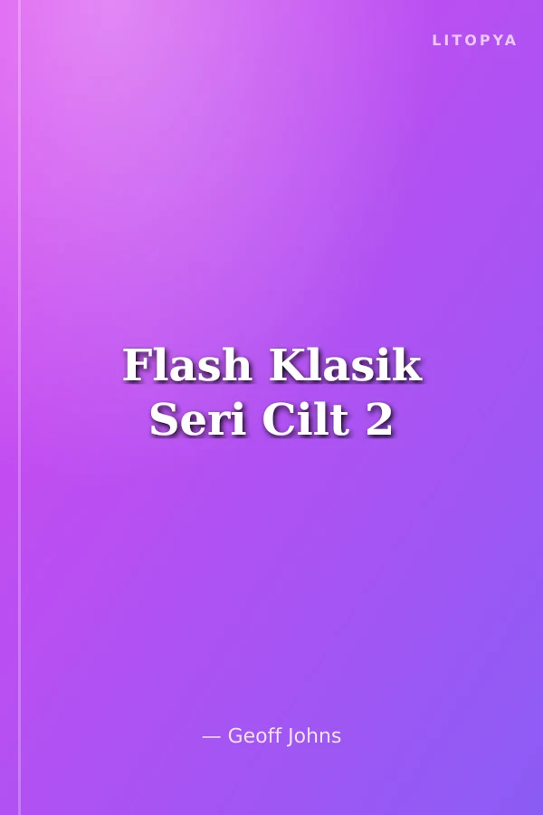 Flash Klasik Seri Cilt 2