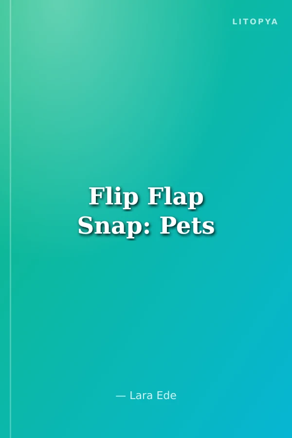 Flip Flap Snap: Pets
