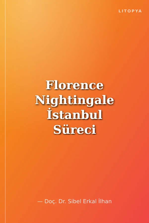 Florence Nightingale İstanbul Süreci Mektupları