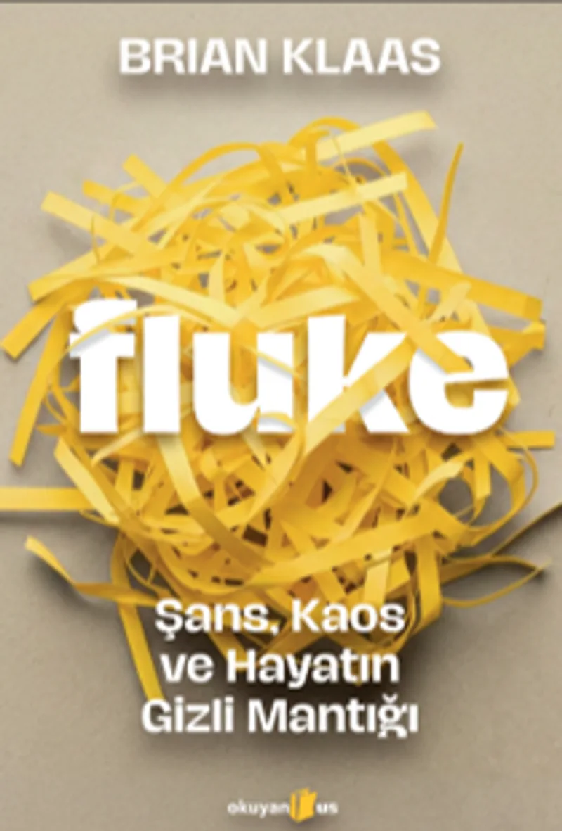 Fluke: Şans, Kaos ve Hayatın Gizli Mantığı