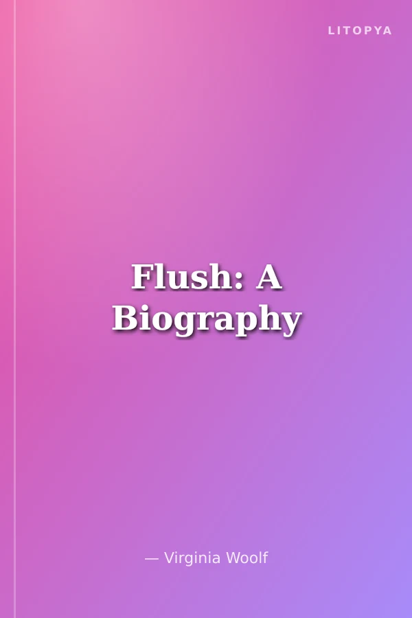 Flush: A Biography