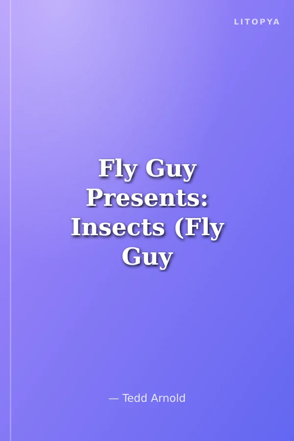 Fly Guy Presents: Insects (Fly Guy #)