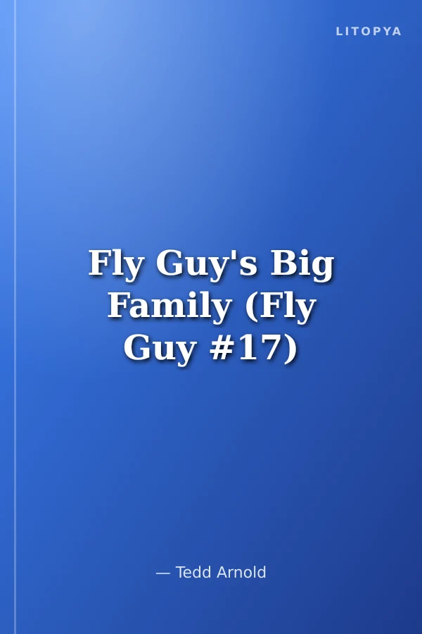 Fly Guy's Big Family (Fly Guy #17)