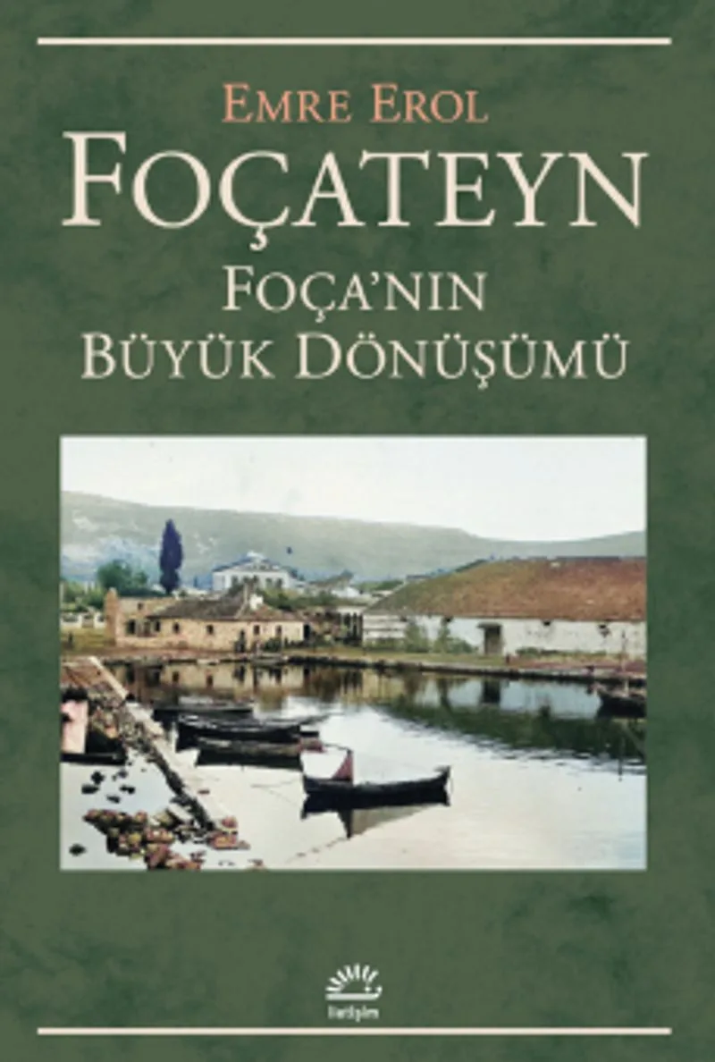 Foçateyn Foça'nın Büyük Dönüşümü