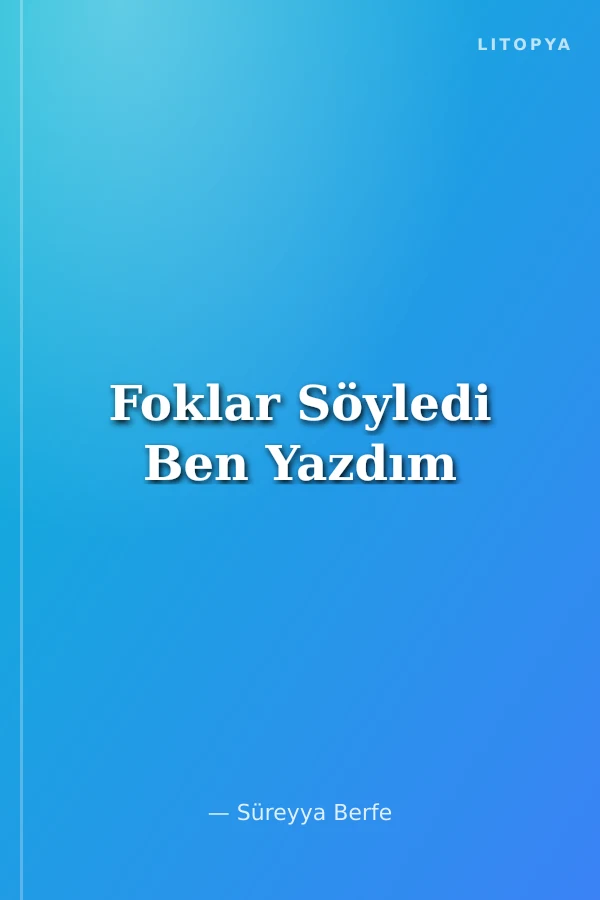 Foklar Söyledi Ben Yazdım
