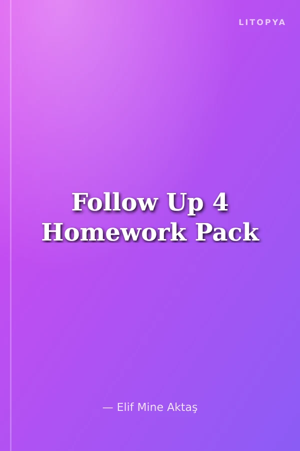 Follow Up 4 Homework Pack