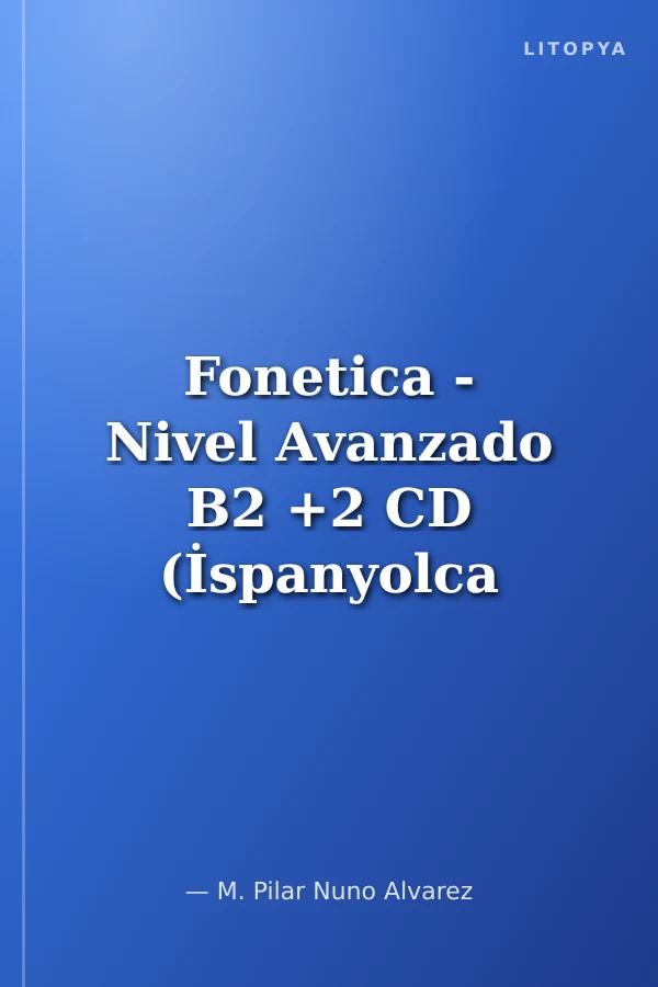Fonetica - Nivel Avanzado B2 +2 CD (İspanyolca Ses Bilgisi - İleri Seviye)