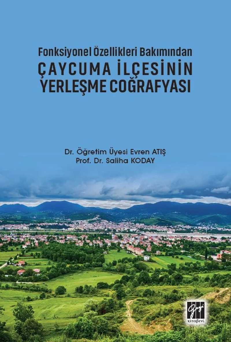 Fonksiyonel Özellikleri Bakımından Çaycuma İlçesinin Yerleşme Coğrafyası