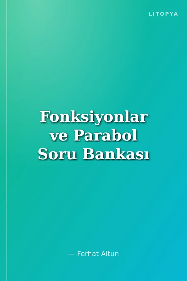 Fonksiyonlar ve Parabol Soru Bankası