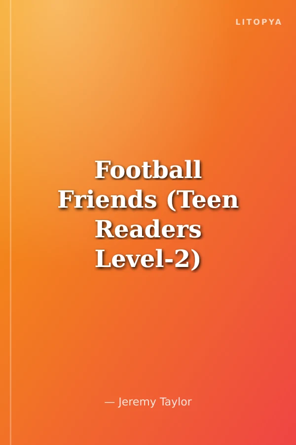 Football Friends (Teen Readers Level-2)