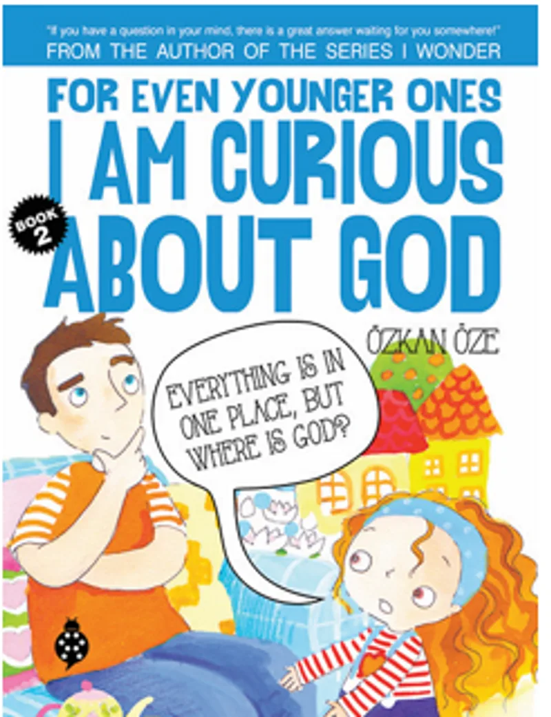 For Even Younger Ones I Am Curious About God Book: 2