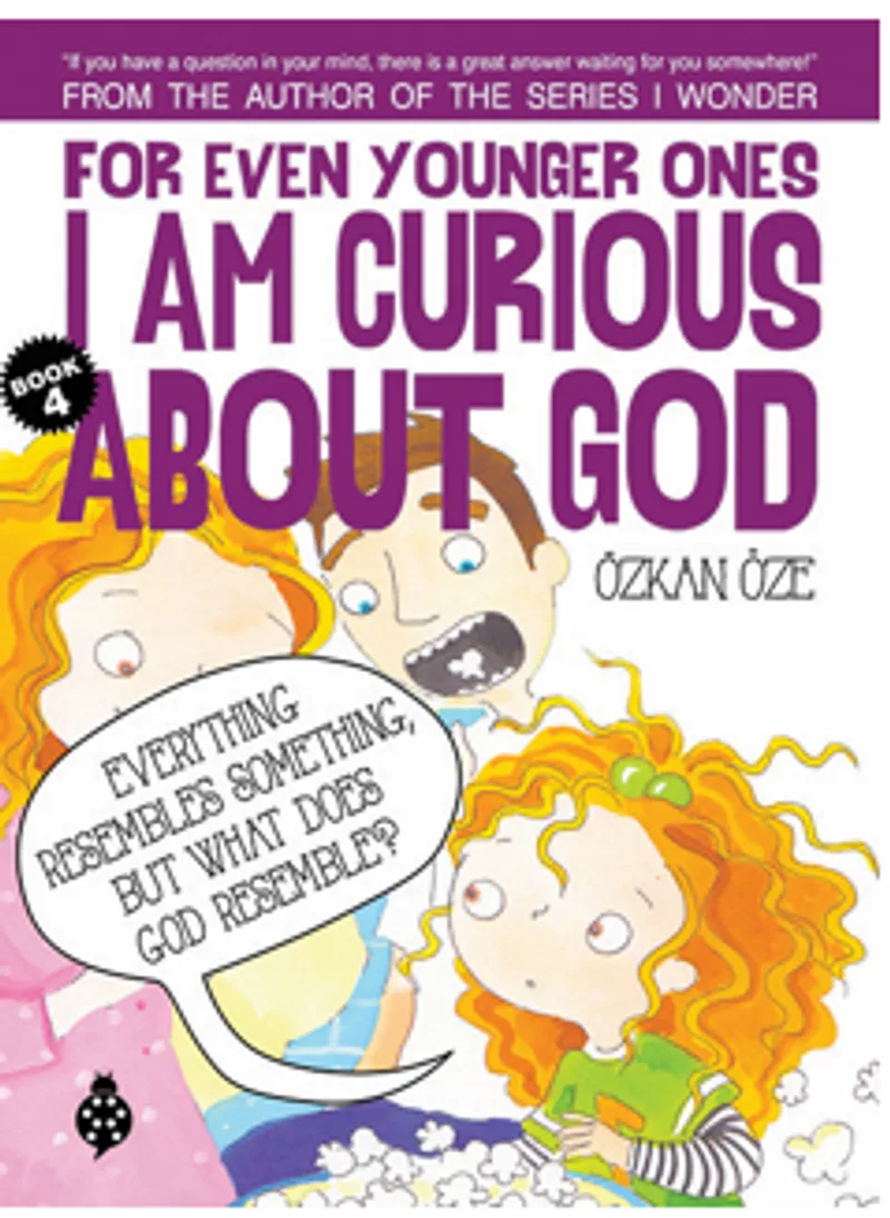 For Even Younger Ones I Am Curious About God Book: 4