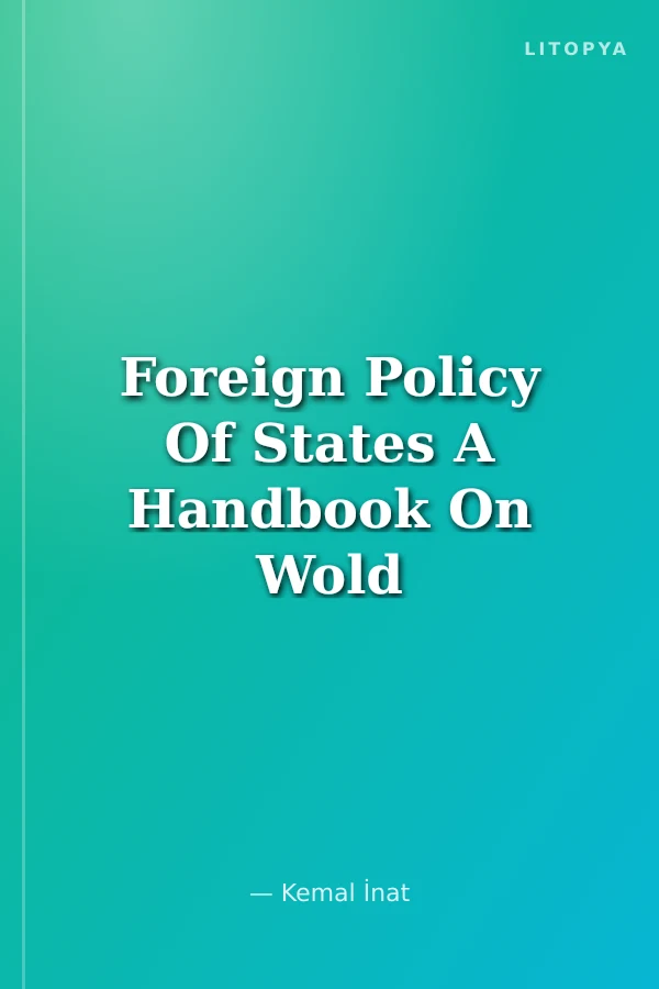 Foreign Policy Of States A Handbook On Wold Affairs
