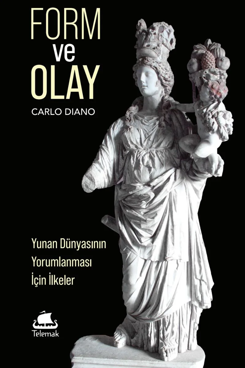 Form ve Olay Yunan Dünyasının Yorumlanması İçin İlkeler