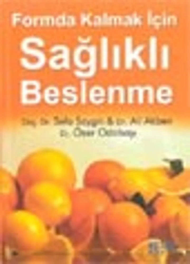Formda Kalmak İçin Sağlıklı Beslenme
