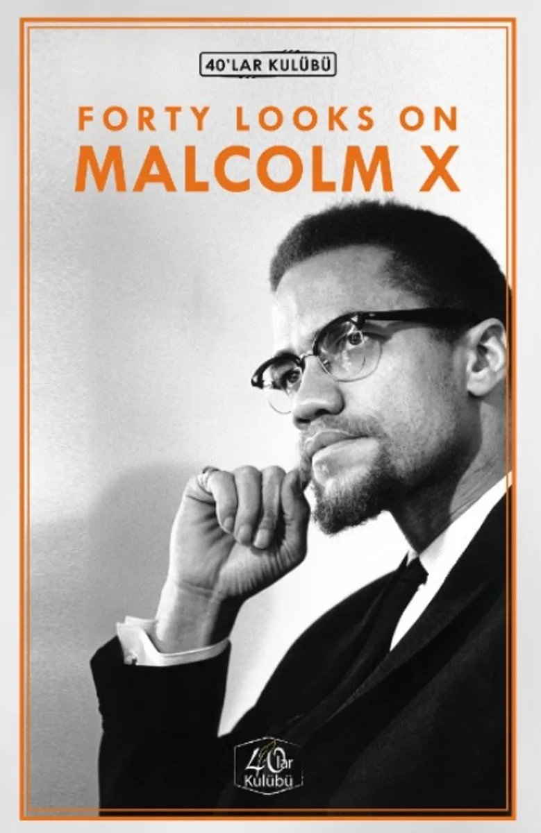 Forty Looks on Malcolm X
