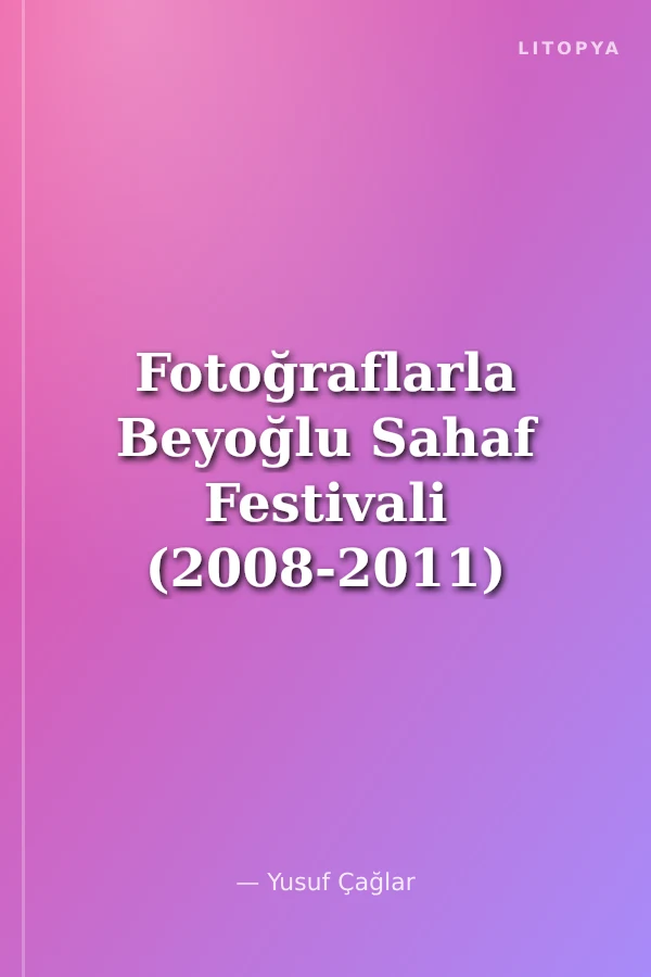 Fotoğraflarla Beyoğlu Sahaf Festivali (2008-2011)