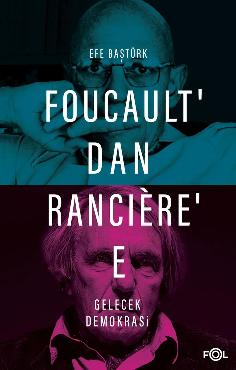 Foucault'dan Ranci&egrave;re'e Gelecek Demokrasi