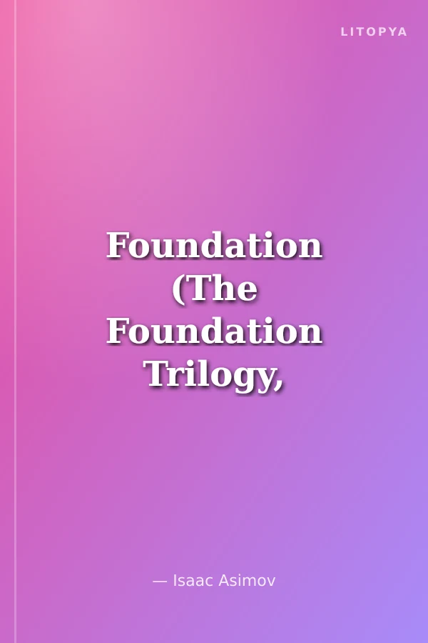 Foundation (The Foundation Trilogy, Book 1)