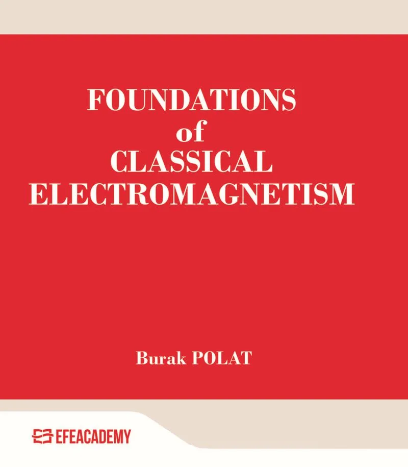 Foundations Of Classical Electromagnetism