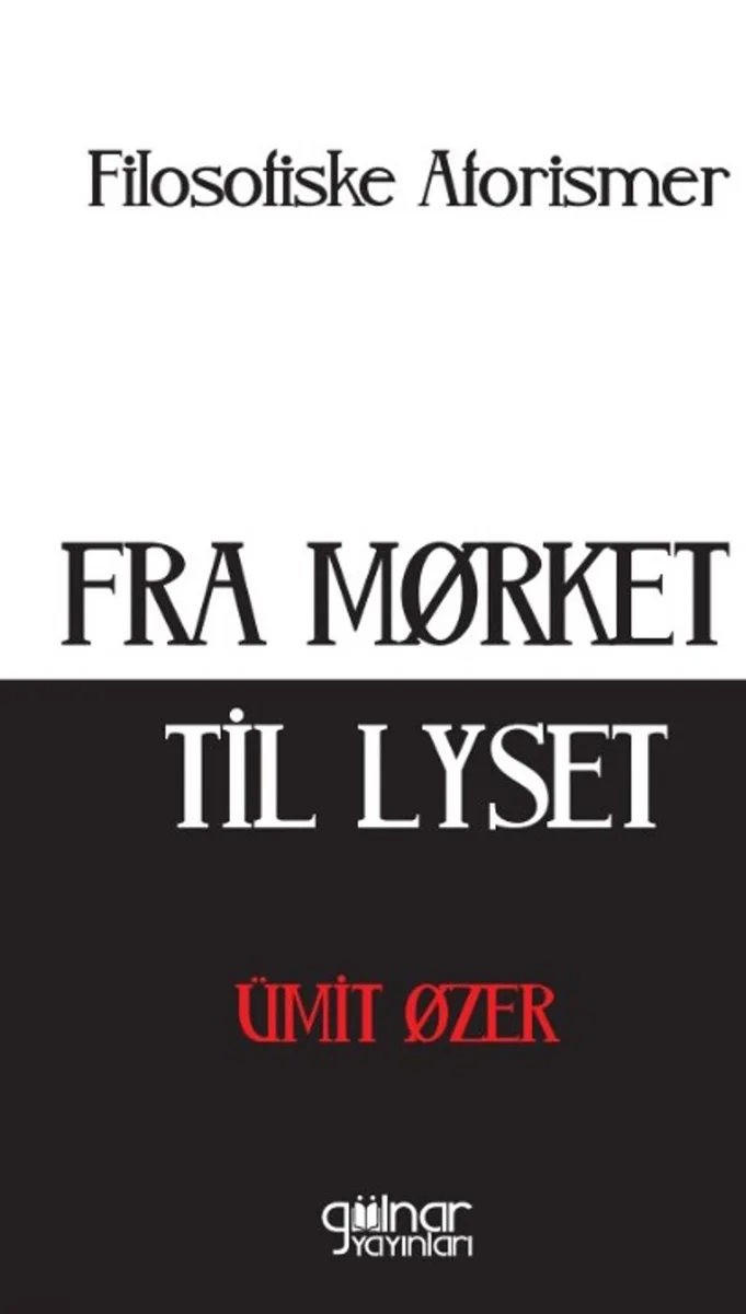 Fra M&oslash;rket Til Lyset