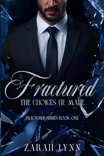 Fractured: The Choices He Made
