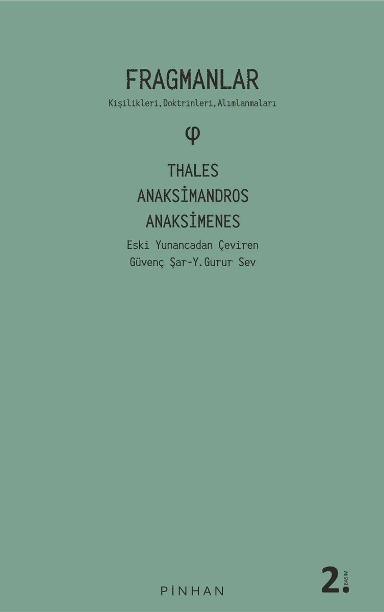 Fragmanlar - Thales, Anaksimandros ve Anaksimenes Kişilikleri, Doktrinleri, Alımlanmaları