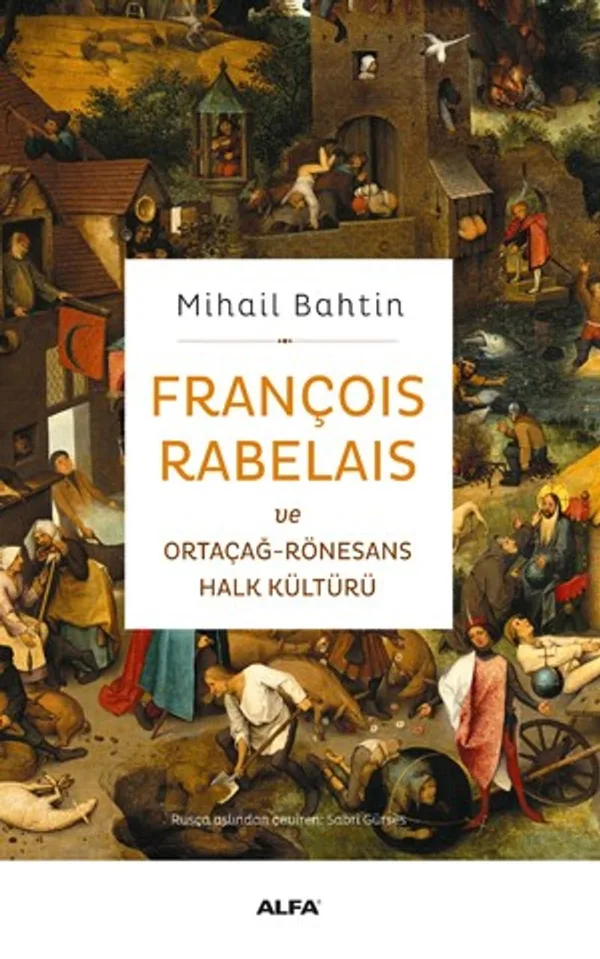François Rabelais ve Ortaçağ-Rönesans Halk Kültürü