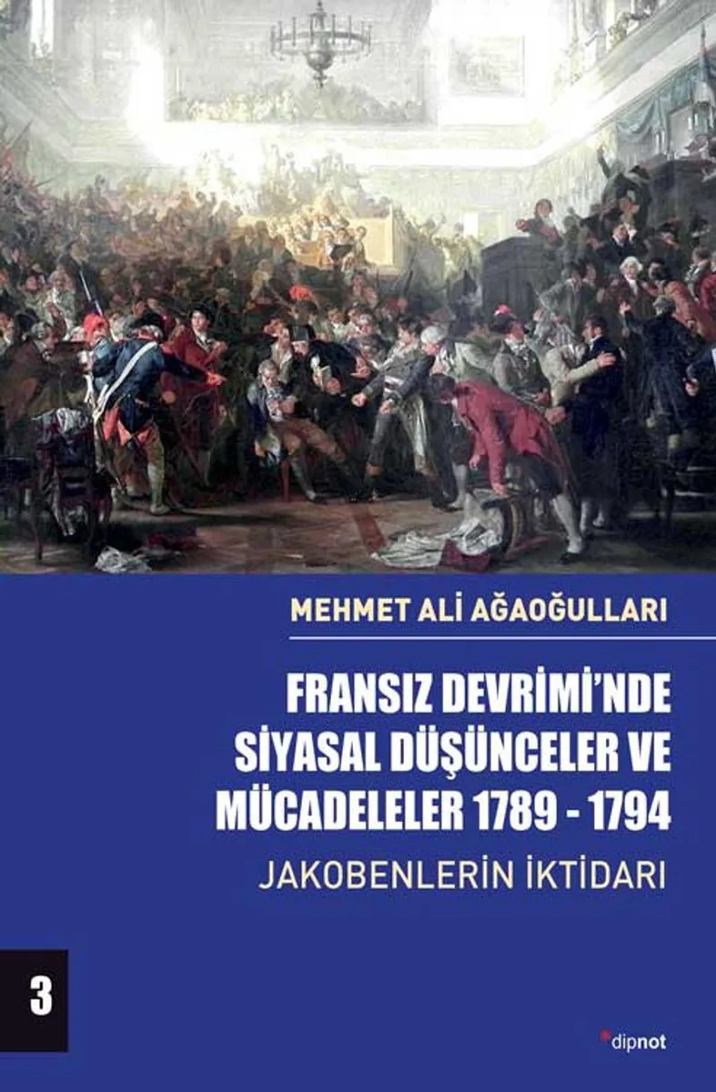 Fransız Devrimi'nde Siyasal Düşünceler ve Mücadeleler (Cilt 3) Jakobenlerin İktidarı