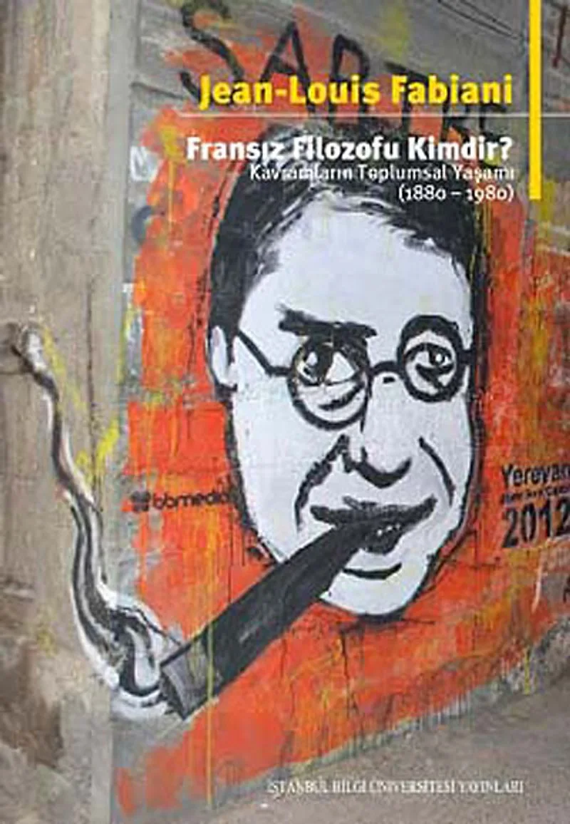 Fransız Filozofu Kimdir? Kavramların Toplumsal Yaşamı (1880-1980)