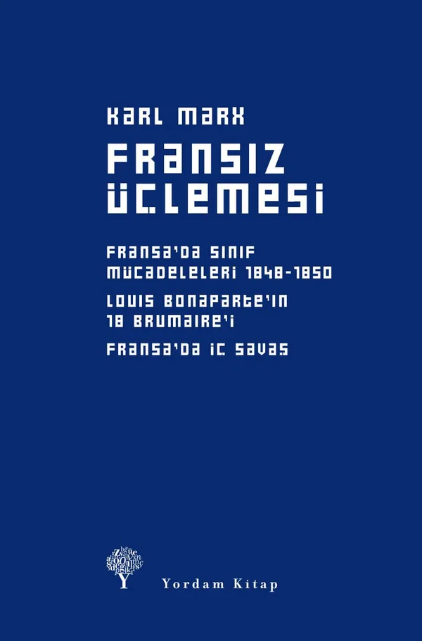 Fransiz Üçlemesi Fransa'da Sınıf Mücadeleleri, Louis Bonapart'ın 18 Brumaire'i, Fransa'da İç Savaş