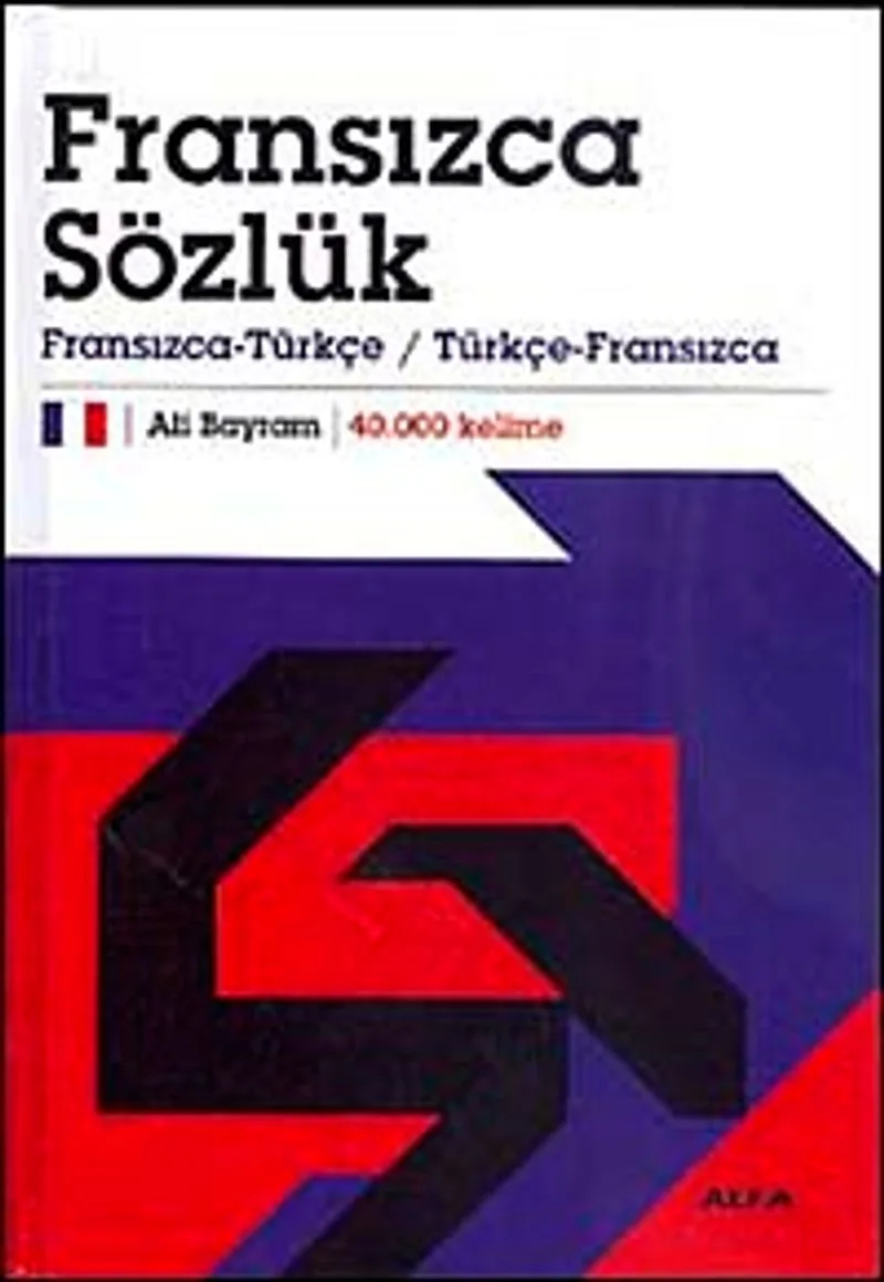 Fransızca Sözlük Fransızca-Türkçe / Türkçe-Fransızca 40.000 Kelime (Ciltli)