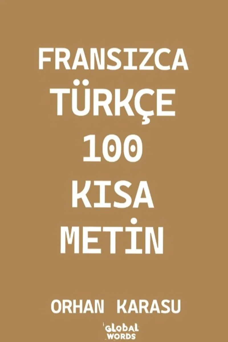 Fransızca-Türkçe 100 Kısa Metin