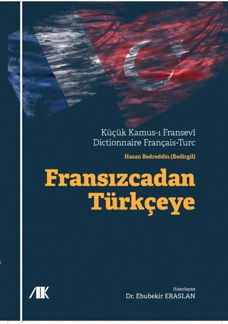 Fransızcadan Türkçeye Küçük Kamus-ı Fransevi Dictionnaire Français-Turc