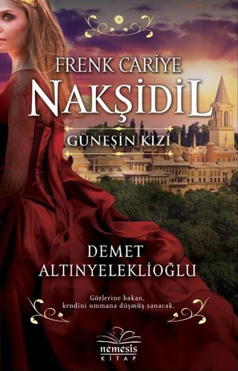 Frenk Cariye Nakşidil Güneşin Kızı