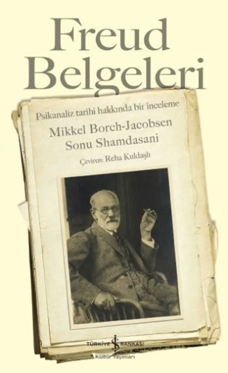 Freud Belgeleri Psikanaliz Tarihi Hakkında Bir İnceleme