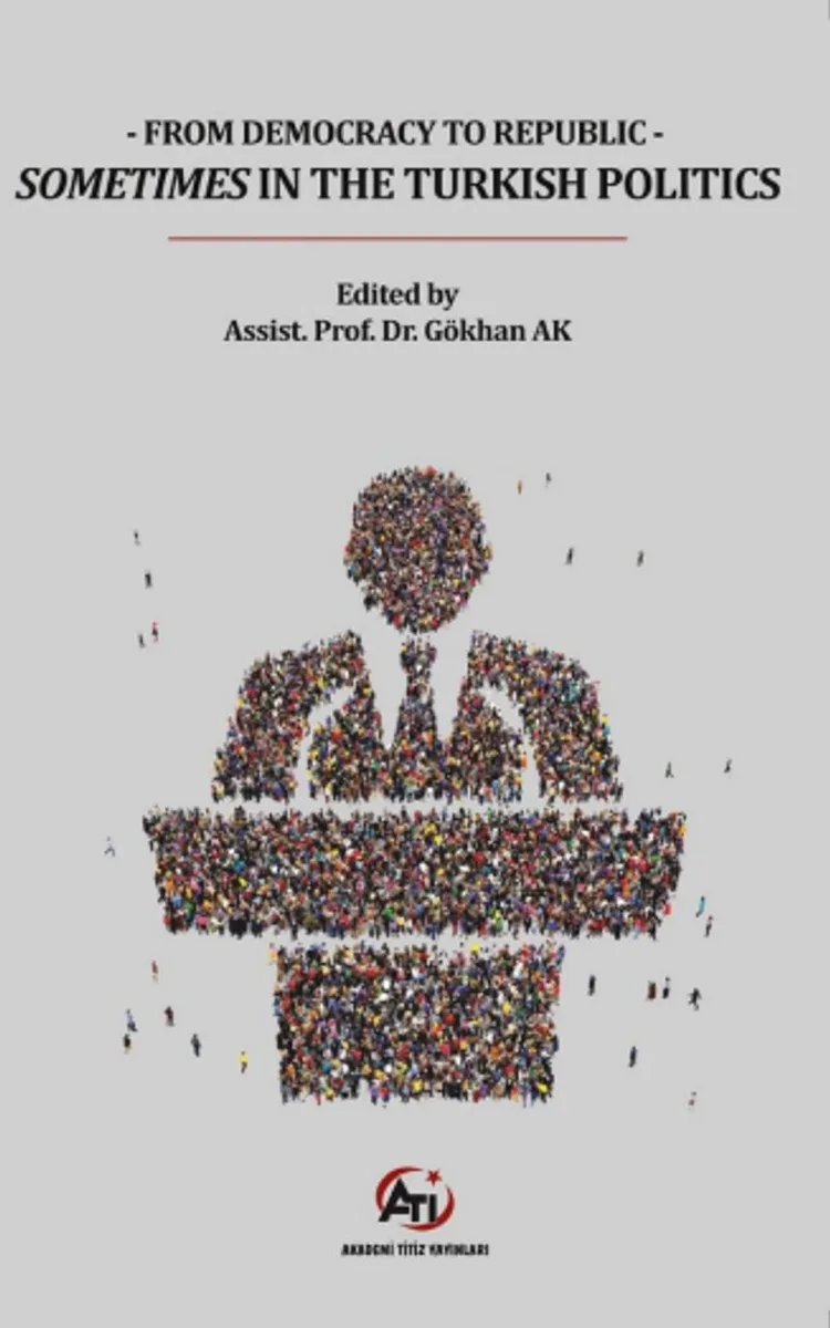 From Democracy To Republic Sometimes In The Turkish Politics